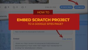 How to embed your Scratch project on your Google Sites webpage?